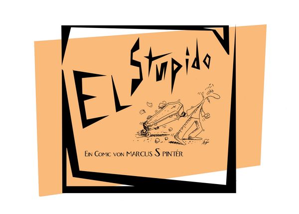 El Stupido, Taschenbuch von Marcus S. Pintér, BoD – Books on Demand, 9783748196709