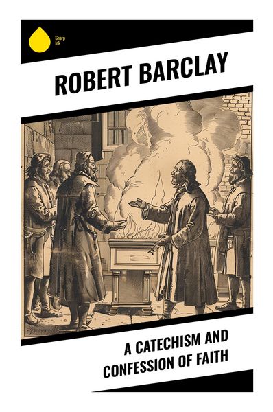 Produktbild: A Catechism and Confession of Faith