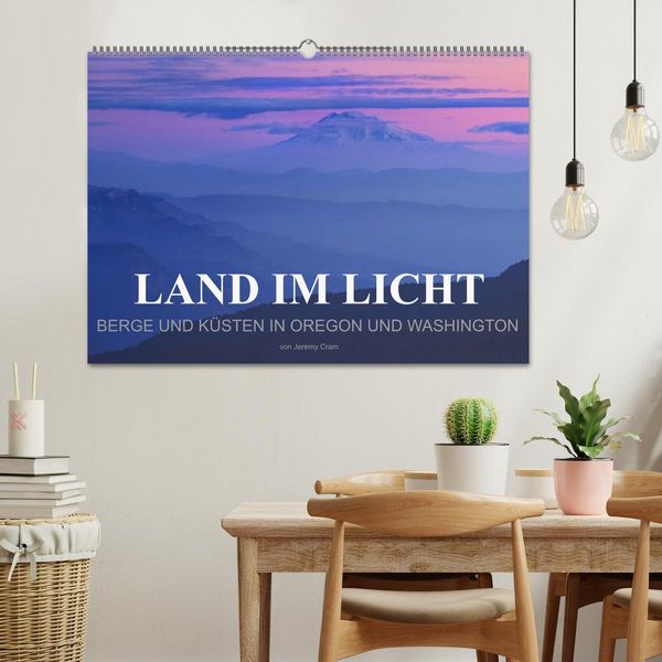 Produktbild: Land im Licht - Berge und K&uuml;sten in Oregon und Washington - von Jeremy Cram (Wandkalender 2026 DIN A2 quer), CALVENDO Monatskalender