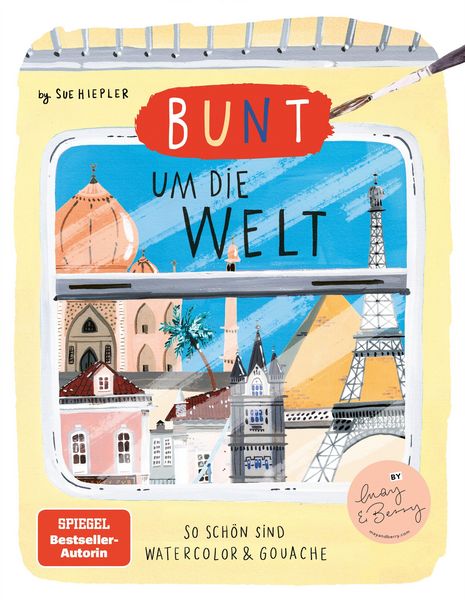 Produktbild: Bunt um die Welt. So sch&ouml;n sind Watercolor und Gouache