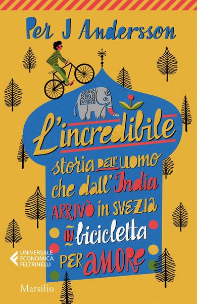 Produktbild: L' incredibile storia dell'uomo che dall'India arriv&ograve; in Svezia in bicicletta per amore
