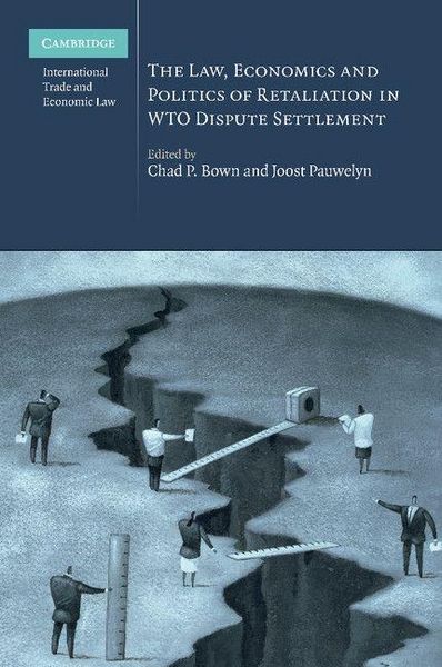 Produktbild: The Law, Economics and Politics of Retaliation in Wto Dispute Settlement