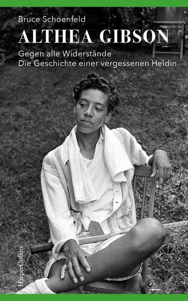 Produktbild: Althea Gibson &ndash; Gegen alle Widerst&auml;nde. Die Geschichte einer vergessenen Heldin