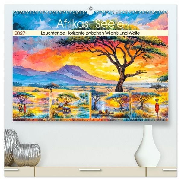 Produktbild: Afrikas Seele. Leuchtende Horizonte zwischen Wildnis und Weite (hochwertiger Premium Wandkalender 2027 DIN A2 quer), Kunstdruck in Hochglanz