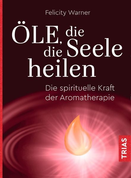 Produktbild: &Ouml;le, die die Seele heilen