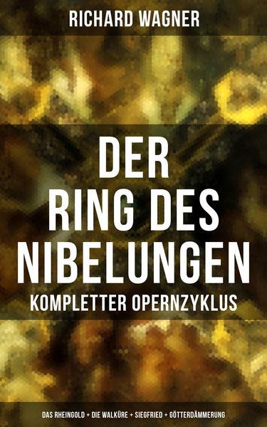 Produktbild: Der Ring des Nibelungen: Kompletter Opernzyklus