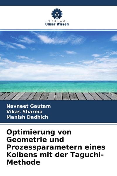 Produktbild: Optimierung von Geometrie und Prozessparametern eines Kolbens mit der Taguchi-Methode