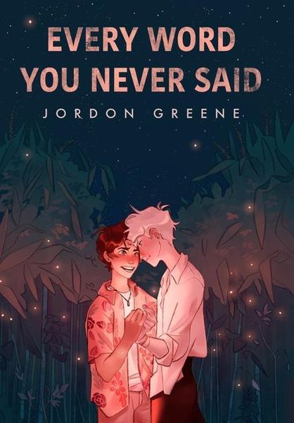 Every Word You Never Said by Jordon Greene