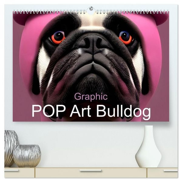 Produktbild: Graphic PoP Art Bulldogge (hochwertiger Premium Wandkalender 2026 DIN A2 quer), Kunstdruck in Hochglanz