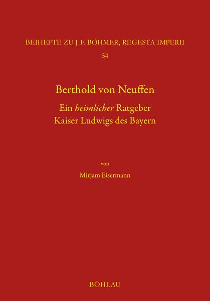 Produktbild: Berthold von Neuffen. Ein heimlicher Ratgeber Kaiser Ludwigs des Bayern