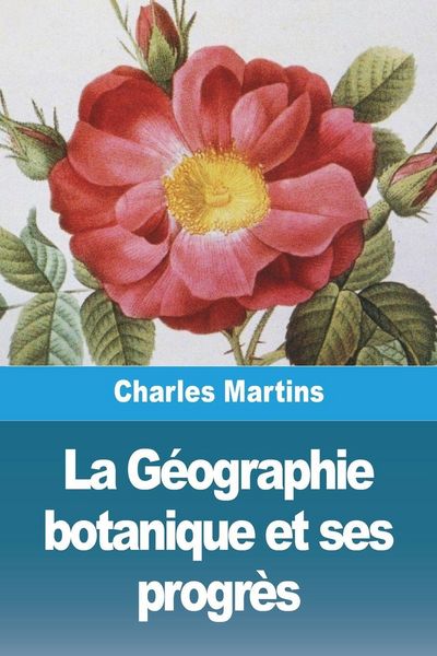 Produktbild: La G&eacute;ographie botanique et ses progr&egrave;s