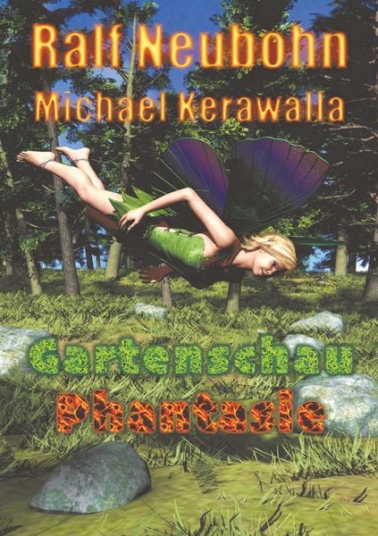 Gartenschau-Phantasie, Taschenbuch von Michael Kerawalla, BoD – Books on Demand, 9783748126362