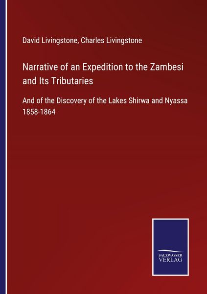 Produktbild: Narrative of an Expedition to the Zambesi and Its Tributaries