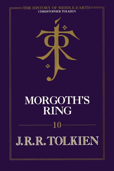 Morgoth's Ring (The History of Middle-earth, Book 10)