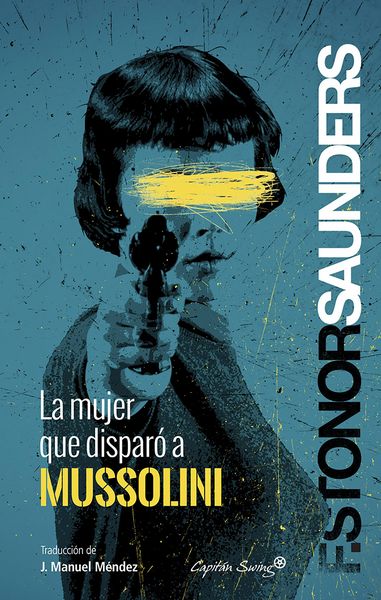 Produktbild: La mujer que dispar&oacute; a Mussolini