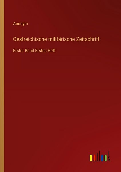Produktbild: Oestreichische milit&auml;rische Zeitschrift