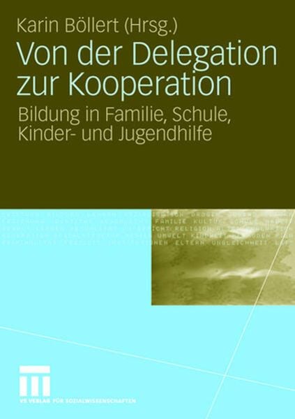 Von der Delegation zur Kooperation, Taschenbuch von Karin Böllert, VS Verlag für Sozialwissenschaften, 9783531155630