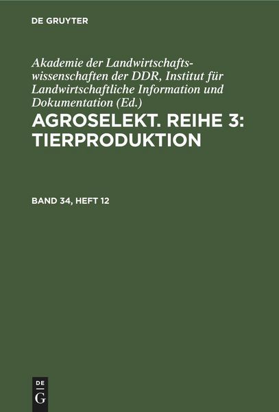 Produktbild: Agroselekt. Reihe 3: Tierproduktion. Band 34, Heft 12