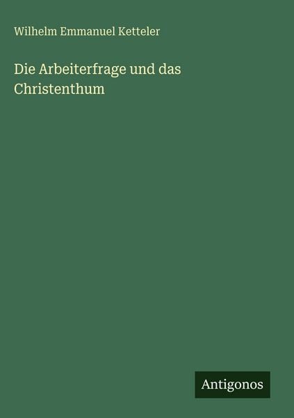 Produktbild: Die Arbeiterfrage und das Christenthum