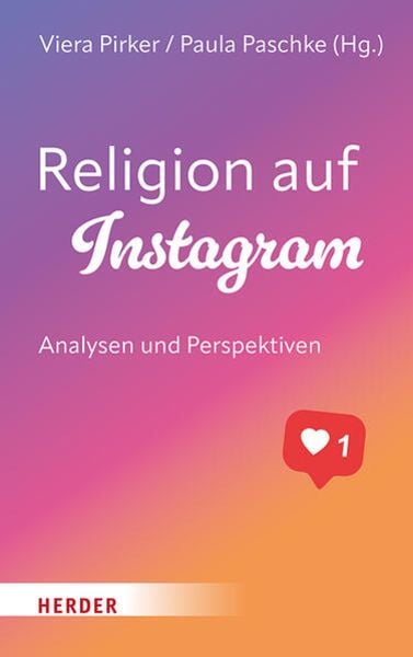 Religion auf Instagram, Gebundene Ausgabe von Tessa Richthofen, Herder, 978-3-451-39626-7
