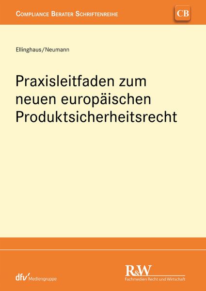 Produktbild: Praxisleitfaden zum neuen europ&auml;ischen Produktsicherheitsrecht