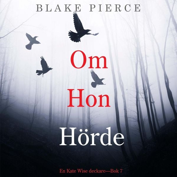 Om Hon Hörde (en Kate Wise deckare—Bok 7)