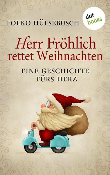 Produktbild: Herr Fr&ouml;hlich rettet Weihnachten