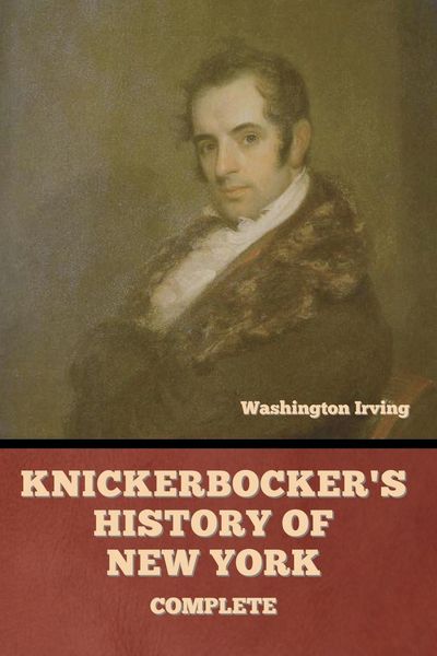 Produktbild: Knickerbocker's History of New York, Complete