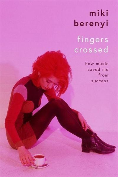 Produktbild: Fingers Crossed: How Music Saved Me from Success