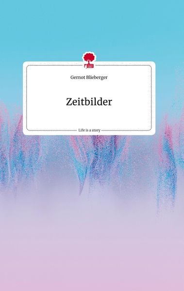 Produktbild: Zeitbilder. Life is a Story - story.one