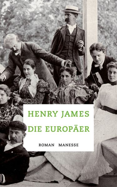 Die Europäer, Gebundene Ausgabe von Henry James, Manesse, 978-3-7175-2388-8