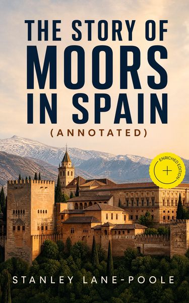 Produktbild: The Story of Moors in Spain (Annotated)