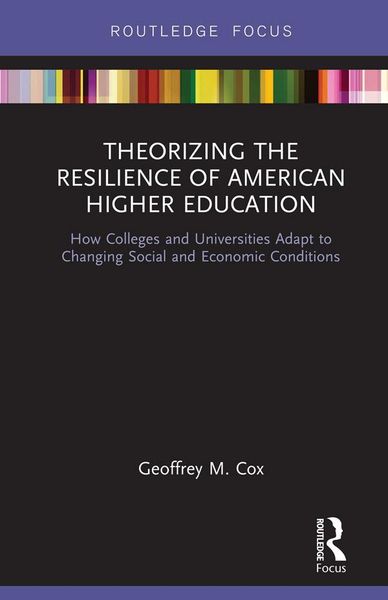 Produktbild: Theorizing the Resilience of American Higher Education