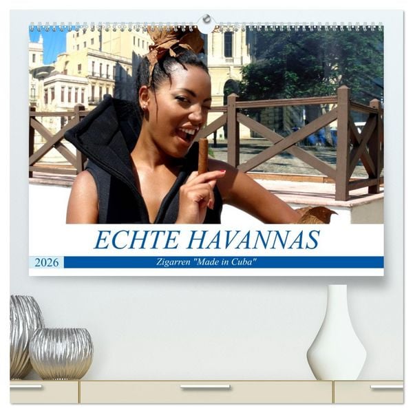 Produktbild: Echte Havannas - Zigarren "Made in Cuba" (hochwertiger Premium Wandkalender 2026 DIN A2 quer), Kunstdruck in Hochglanz