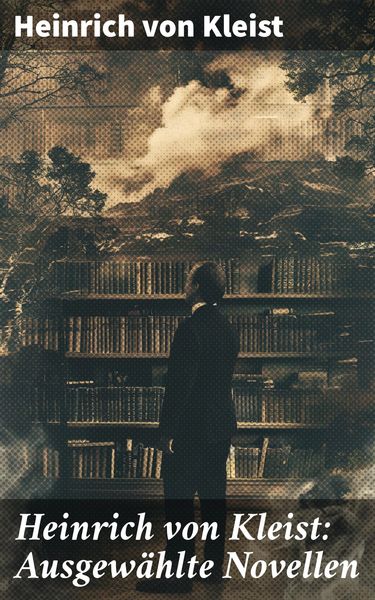 Produktbild: Heinrich von Kleist: Ausgew&auml;hlte Novellen