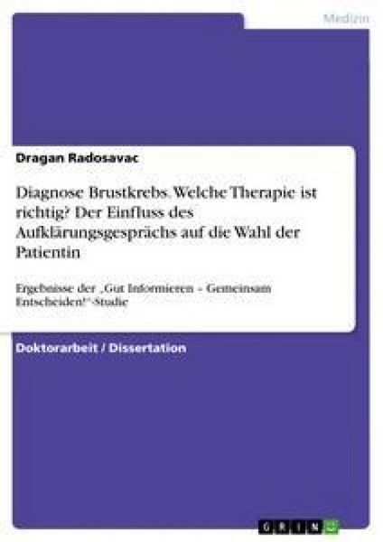 Produktbild: Diagnose Brustkrebs. Welche Therapie ist richtig? Der Einfluss des Aufkl&auml;rungsgespr&auml;chs auf die Wahl der Patientin