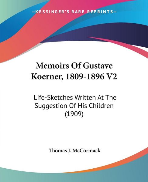 Produktbild: Memoirs Of Gustave Koerner, 1809-1896 V2