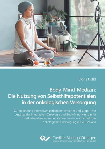 Produktbild: Body-Mind-Medizin: Die Nutzung von Selbsthilfepotentialen in der onkologischen Versorgung