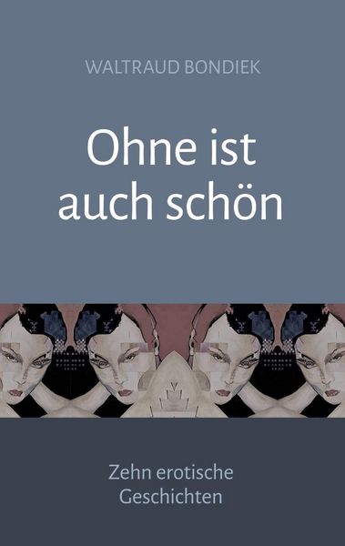 Produktbild: Ohne ist auch sch&ouml;n