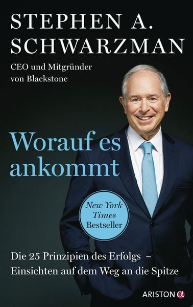 Worauf es ankommt, Gebundene Ausgabe von Stephen Schwarzman, Ariston, 9783424202359