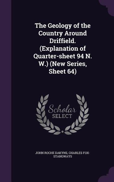 Produktbild: The Geology of the Country Around Driffield. (Explanation of Quarter-sheet 94 N. W.) (New Series, Sheet 64)
