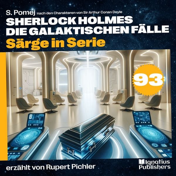 Produktbild: S&auml;rge in Serie (Sherlock Holmes - Die galaktischen F&auml;lle, Folge 93)