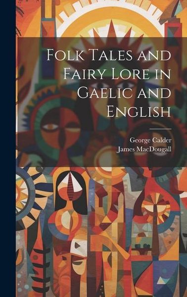 Produktbild: Folk Tales and Fairy Lore in Gaelic and English