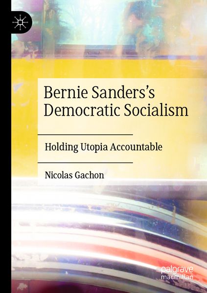 Produktbild: Bernie Sanders&rsquo;s Democratic Socialism