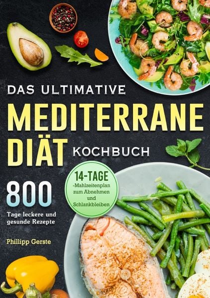 Produktbild: Das ultimative Mediterrane-Di&auml;t Kochbuch