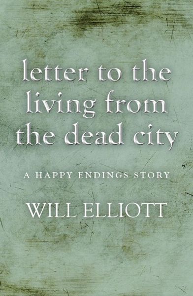 Produktbild: Letter to the living from Dead City - A Happy Endings Story