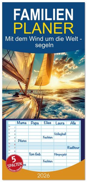 Produktbild: Familienplaner 2026 - Mit dem Wind um die Welt - segeln mit 5 Spalten (Wandkalender, 21 x 45 cm) CALVENDO