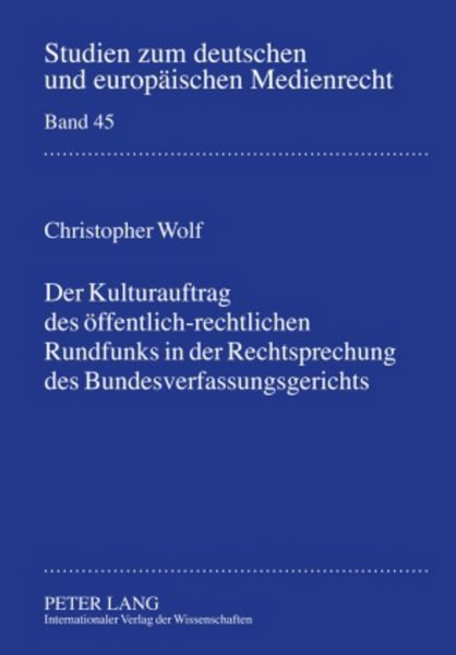 Produktbild: Der Kulturauftrag des oeffentlich-rechtlichen Rundfunks in der Rechtsprechung des Bundesverfassungsgerichts