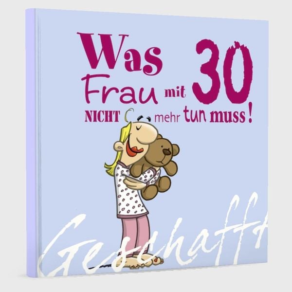 Produktbild: Geschafft: Was Frau mit 30 nicht mehr tun muss!