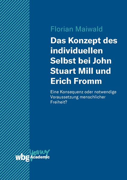 Produktbild: Das Konzept des individuellen Selbst bei John Stuart Mill und Erich Fromm